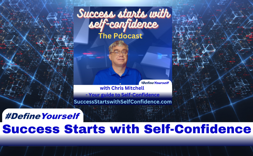 Dark blue lines against a black background. Centered on the background is the cover art for the Success Starts with Self-Confidence Podcast cover art: a square with a vibrant blue background with transparent blue shapes overlaying each other. Text at the top of the image, in yellow/white color, reads: “Success Starts with Self-Confidence”. With “The Podcast” underneath. Centered on the image is a photo of Chris Mitchell, with blonde hair, wearing glasses and a vibrant blue polo shirt. Near the bottom of the image is a white bar that stretches across the entire image and transitions into navy blue. In the vibrant blue text, within the bar, appears “with Chris Mitchell – Your Guide to Self-Confidence”. Above the bar on the left side of the screen, is a white tab with #DefineYourself in two shades of blue. Along the bottom of the Podcast cover art, in a light blue color, appears “SuccessStartswithSelfConfidence.com. Near the bottom of the primary image is a white bar that stretches across the entire image and transitions into navy blue. In the vibrant blue text, “#DefineYourself Podcast Network” appears within the bar. Above the bar on the left side of the screen, is a white tab with #DefineYourself in two shades of blue.