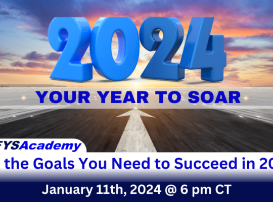 The image background is a road with a white arrow painted on it pointing towards the far end of the road. The sky is mostly cloudy with grey clouds reflecting the sunlight with shades of orange in the clouds. Across the top of the image, in large blue numbers, appears “2024”. Text on image, in blue, reads “Your Year to Soar”, “#DFYSAcademy”, “Set the goals you need to succeed in 2024” and in white text against a dark blue background, at the bottom of the image, appears “January 11th, 2024 @ 6 pm CT”
