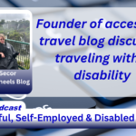 Founder of accessible travel blog discusses traveling with a disability