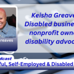 Meet Keisha Greaves Disabled business & nonprofit owner, disability advocate