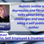 Autistic author with depression and fibromyalgia talks about being the challenges and awards of being a self-published author