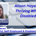 Alison Hayes Is Thriving While Disabled